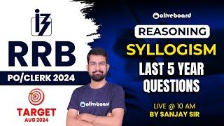 RRB PO / Clerk 2024 | Syllogism Reasoning Last 5 Years Asked Questions | Syllogism For Bank Exams