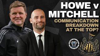 NUFC HOWE v MITCHELL | Is there a communication breakdown at the top?