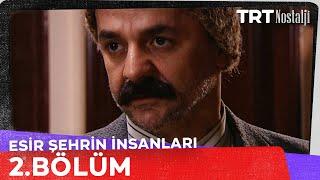 Esir Şehrin İnsanları 2. Bölüm