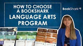 How to Choose a BookShark Language Arts Program