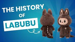 THE HISTORY OF LABUBU | THE NARRATIVE NOOK