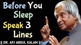 Speak 3 Lines Before You Sleep || APJ Abdul Kalam Motivational Quotes || APJ Abdul Kalam Speech