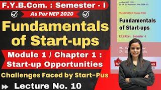 FYBCOM Fundamentals of Start-ups Semester - 1 | Chapter 1 Start-up Opportunities | Lecture No. 10