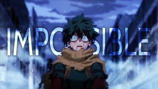 My Hero Academia「AMV」- Impossible