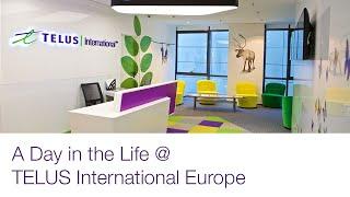 A Day in the Life @ TELUS International Europe