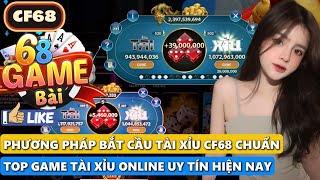 CF68 |Tài Xỉu Online, 68 game bài , sunwin, go88 -Top Game game bài đổi thưởng hot nhất bây giờ cf68