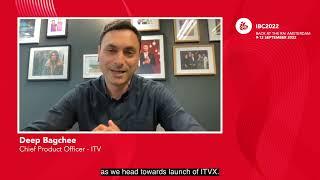 IBC2022 - Speaker Interview - ITV's Deep Bagchee on their upcoming launch of ITVX