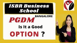 ISBR Business School Bangalore | Bschool | Admission | Placements | PGDM | courses |