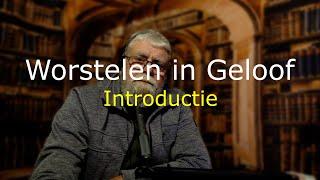 Worstelen in geloof - Introductie