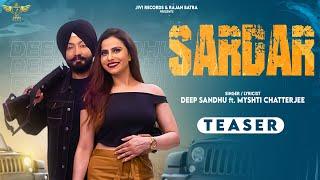 Sardar | Deep Sandhu Ft. Myshti Chatterjee | Official Teaser | sukhdeep sukhi | Jivi Records