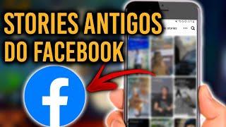 Como ver stories antigos do Facebook