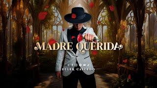 Madre Querida - Euler Caicedo (Official Video)