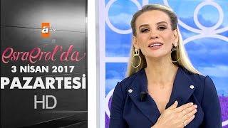 Esra Erol'da 3 Nisan 2017 Pazartesi - 371. Bölüm - atv