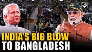 India's big blow to Bangladesh economy! Imposes port restrictions on select imports amid tensions