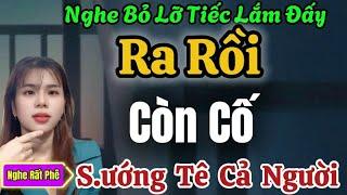 câu chuyện cực hay đừng bỏ lỡ , không nghe sẽ hối tiếc