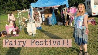 New Forest Fairy Festival 2019 - the realities of having a stall!