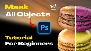 How to Mask All Objects in Photoshop | Photoshop Tutorial For Beginners | LW Designz