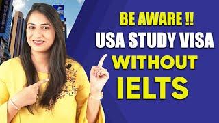 Be Aware!! USA Study Visa “without IELTS” International Students | USA Student Visa 2022