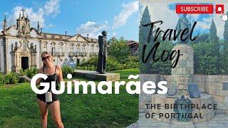 You must visit the birthplace of Portugal | The BEST of Guimarães