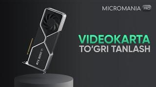 Video Karta To'g'ri Tanlash (Micromania Pro)