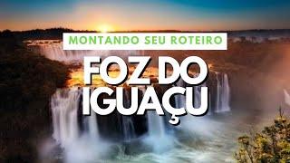 MONTANDO seu ROTEIRO do ZERO para FOZ DO IGUAÇU