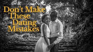 Ep 23 | Dating Mistakes You Might Be Making |  Red Flags In Dating | Some Mistakes We Made