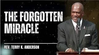 The Forgotten Miracle - Terry Keith Anderson Message