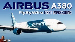 FlyByWire Airbus A380X | First Impressions | Microsoft Flight Simulator | MSFS2020 FlyByWire A380