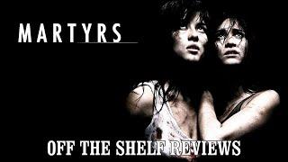 Martyrs Review - Off The Shelf Reviews