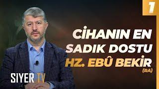 Cihanın En Sadık Dostu: Hz. Ebû Bekir (ra) | Muhammed Emin Yıldırım