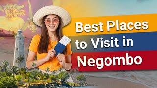 Best Places to Visit in Negombo | Sri Lanka | Top Attractions | Must Go Destinations