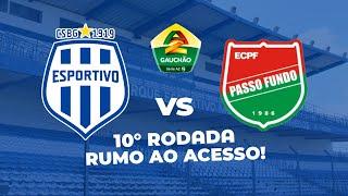 Esportivo x Passo Fundo - 10ª Rodada Gauchão A2