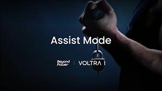 VOLTRA I - Assist Mode Introduction