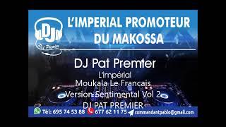 Moukala Le Francais Vol 2 Version Sentimental Dj Pat Premier C'est Moi