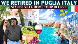Tour Our SEASIDE VILLA in Puglia LECCE Italy | We Left The United States To Retire in ITALY 