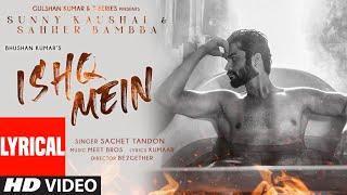 Ishq Mein Lyrical | Meet Bros Ft. Sachet Tandon | Sunny K & Sahher B | Kumaar | B2GETHERPROS