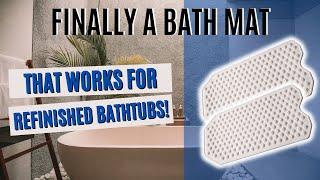 The Best Bath Mat For Refinished Bathtubs | The Original Refinished Bathtub Mat Demo