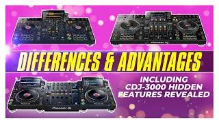 XDJ-RX3 vs. XDJ-XZ vs. CDJ-3000 differences & advantages