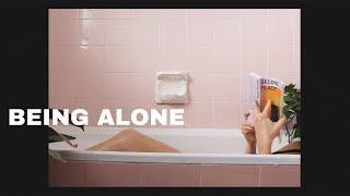 How To Be Alone | Romanticize your Life BByyyy