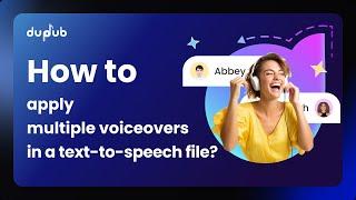 DupDub Tutorial | How to apply multiple voiceovers in a text to speech file?