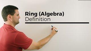 Ring (Algebra), Definition | Mathe by Daniel Jung