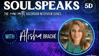 Todd Medina & Alisha Braché ~ 5D SoulSpeaks ~ The New Earth Ascension Interview Series
