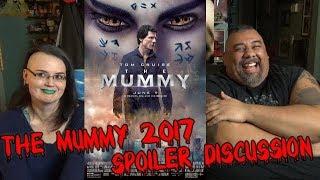 The Mummy 2017 Spoiler Discussion (EP. 44)