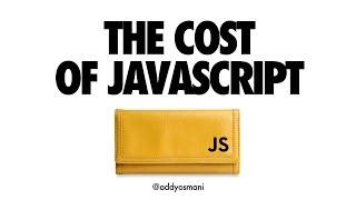 The Cost Of JavaScript - Addy Osmani - Fluent 2018