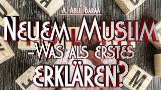 NEUEM MUSLIM - WAS ALS ERSTES ERKLÄREN? mit Sh. A. Abul Baraa in Braunschweig