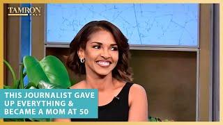 This Journalist Gave Up Everything & Became a Mom at 50