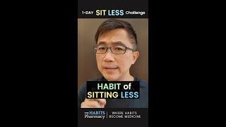 Dr Chan recommends a Habit of Sitting Less