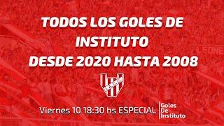 Todos los GOLES de INSTITUTO | Desde 2020 hasta 2008 | Especial golesdeinstituto