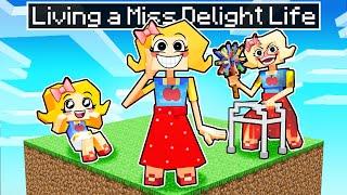 Having a MISS DELIGHT LIFE in Minecraft!