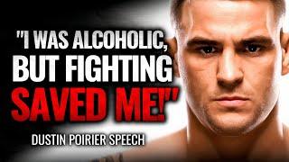 Dustin Poirier — This speech will make you RESPECT HIM  | Dustin Poirier Motivation